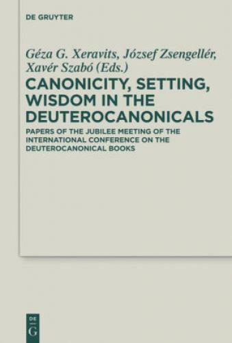 Canonicity, Setting, Wisdom In The Deuterocanonicals Papers Of The
