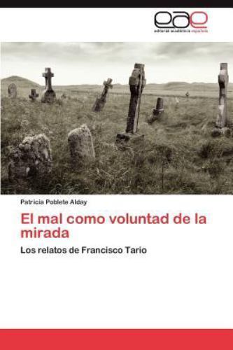 Mal Como Voluntad de la Mirad by Patricia Poblete Alday (2011, Trade ...