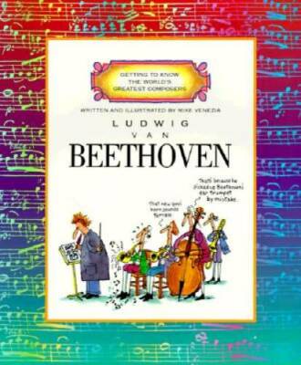 Ludwig Van Beethoven (Getting to Know the World's Greatest Composers) - GOOD