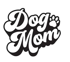 Dog Mom with paw   Car decal Mirror glass windows laptops & more 5x5 inches  