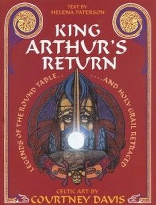 King Arthur's Return: Legends of the Round Table... by Paterson, Helena Hardback