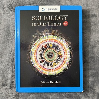 Cengage Sociology in Our Times 11th Edition Hardcover Diana Kendall