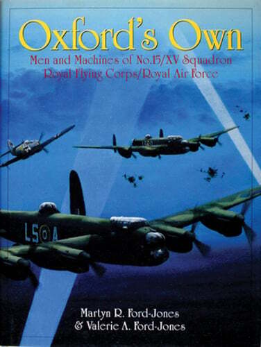 Oxford's Own: The Men and Machines of No.15/XV Squadron Royal Flying Corps/Royal