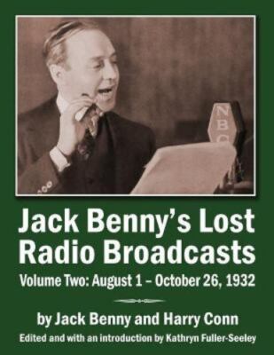 Jack Benny's Lost Radio Broadcasts Volume Two: August 1 - October 26, 1932, L...