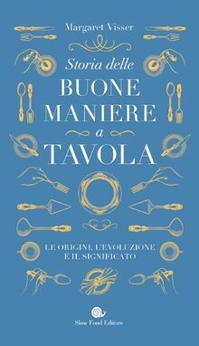 Storia delle buone maniere a tavola. Le origini, l... | Buch | Zustand sehr gut