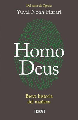 Homo Deus: Breve historia del maana / Homo deus. A history of tomorrow: Breve hi