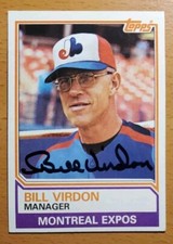 BILL VIRDON 1983 TOPPS #516 SIGNED CARD MONTREAL EXPOS AUTOGRAPH #1