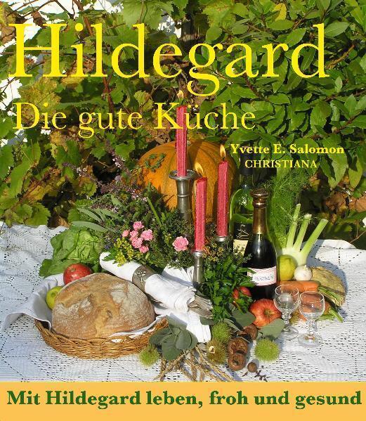 Thumbnail - Hildegard - Die Gute Küche | Yvette E. Salomon | Buch | 432 S. |