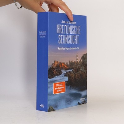 Bretonische Sehnsucht: Kommissar Dupins dreizehnter Fall  |  Jörg Bong