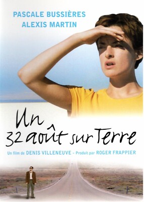August 32nd on Earth 1998 Pascale Bussières, Alexis Martin, Serge ...