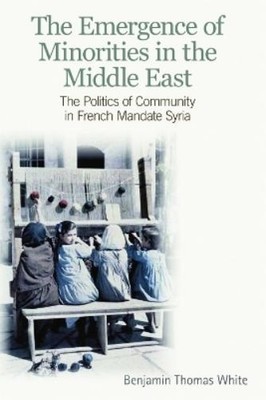Benjamin Thomas Whit The Emergence of Minorities in the Middle Eas (Taschenbuch)