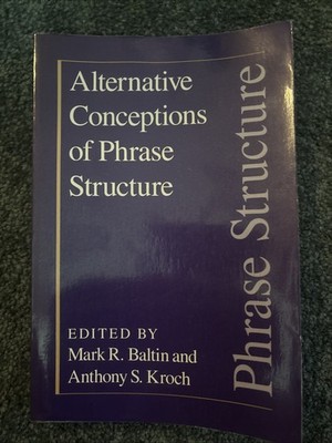 Alternative Conceptions of Phrase Structure. Baltin, Kroch. U Of Chicago Press
