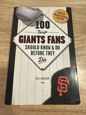 100 Things Giants Fans Should Know & Do Before They Die