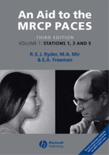 Aid to the MRCP Paces: Volume 1: Stations 1, 3 and 5 v. 1, Bob Ryder, Afzal Mir,