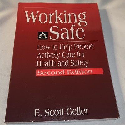 Working Safe How To Help People Actively Care for Health and Safety Second Book