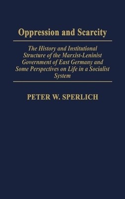 Peter W. Sperlich Oppression and Scarcity (Gebundene Ausgabe)