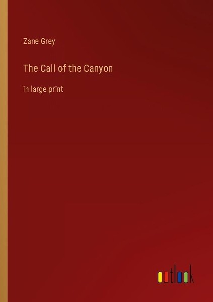 The Call Of The Canyon Zane Grey-image