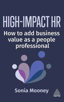 High-Impact HR | How to Add Business Value as a People Professional | Mooney