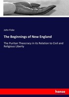 The Beginnings Of New England John Fiske