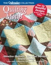 Quilting Motifs A Collection of Quilting Patterns From More Than 26 Years of...