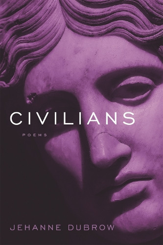 Jehanne Dubrow Civilians (Tascabile)