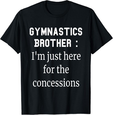 Gymnastics Brother T Shirt Gymnast Sibling Funny Gift Unisex T-Shirt