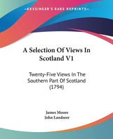 A Selection Of Views In Scotland V1 | Taschenbuch | Englisch (2009)