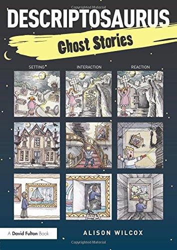Descriptosaurus: Ghost Stories - Wilcox, Alison