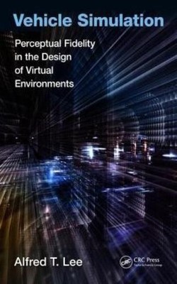 Vehicle Simulation: Perceptual Fidelity In The Design Of Vir...