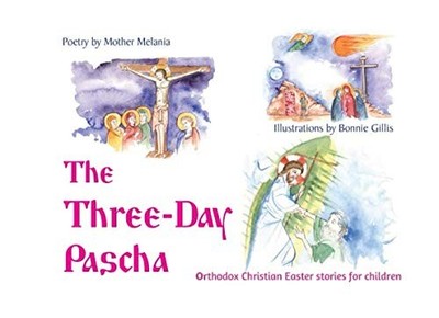 The Three-Day Pascha: Orthodox Chri..., Melania, Mother