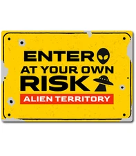 Sign Metal Tin Alien Territory  ENTER YOUR OWN RISK) Warning Alien Abduction