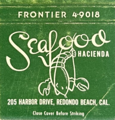 SEAFOOD HACIENDA 205 HARBOR DR. REDONDO BEACH CAL Matchbook LOBSTER Sunset Room