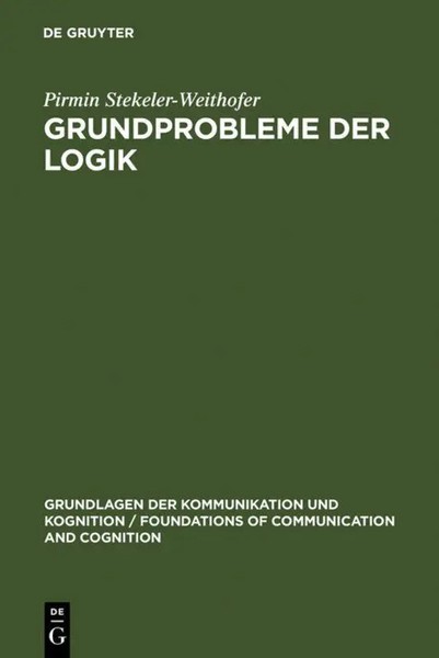 Pirmin Stekeler-Weithofer | Grundprobleme Der Logik | Buch | Deutsch (1986)-image