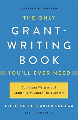 The Only Grant-Writing Book You'll Ever Need (Fünfte Ausgabe - Hardcover NEU Karsh, El