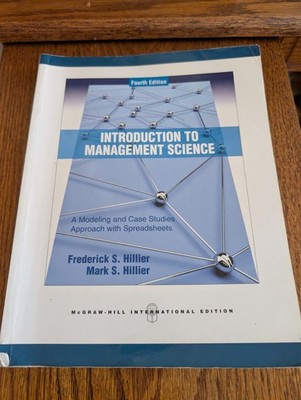 Introduction to Management Science, 4th Edition by Hillier & Hillier