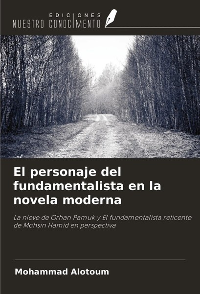 Mohammad Alotoum | El Personaje Del Fundamentalista En La Novela Moderna | Buch-image
