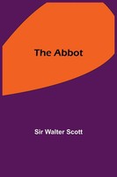 Walter Scott | The Abbot | Taschenbuch | Englisch (2021) | Alpha Editions