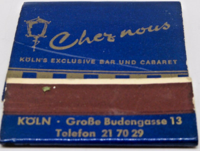 Chez nous Koln's Exclusive Bar Germany Und Cabaret GroBe Budengasse Matchbook