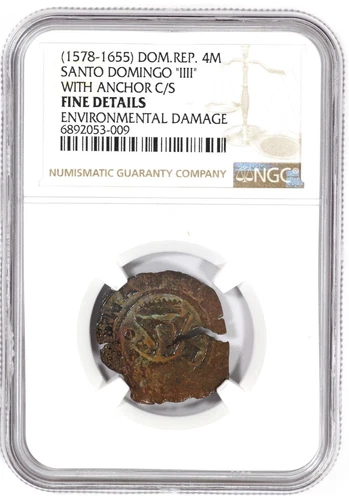 NGC F Det. (1578-1655) Dominican Republic Santo Domingo Anchor C/S 4 Maravedis