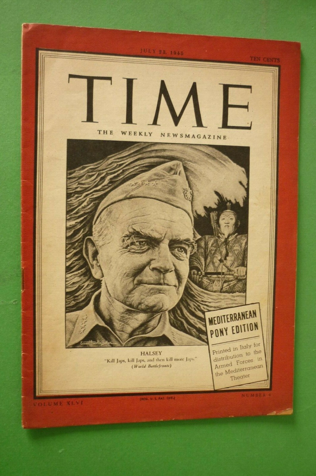 Time Magazine Pony Edition July 23, 1945 William Halsey and Then Kill More Japas