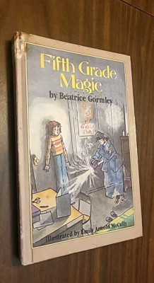 Fifth Grade Magic by Beatrice Gormley and Emily Arnold McCully (1982, Hardcover)