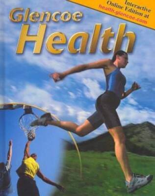 Glencoe Health, Student Edition - Hardcover By McGraw-Hill Education - GOOD