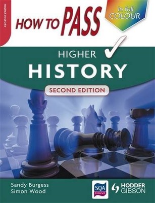 How to Pass Higher History 2nd Edition... by Burgess, Sandy Paperback / softback