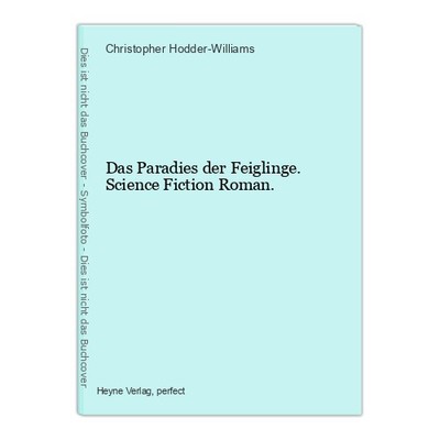 Das Paradies der Feiglinge. Science Fiction Roman. Hodder-Williams, Christ 33241