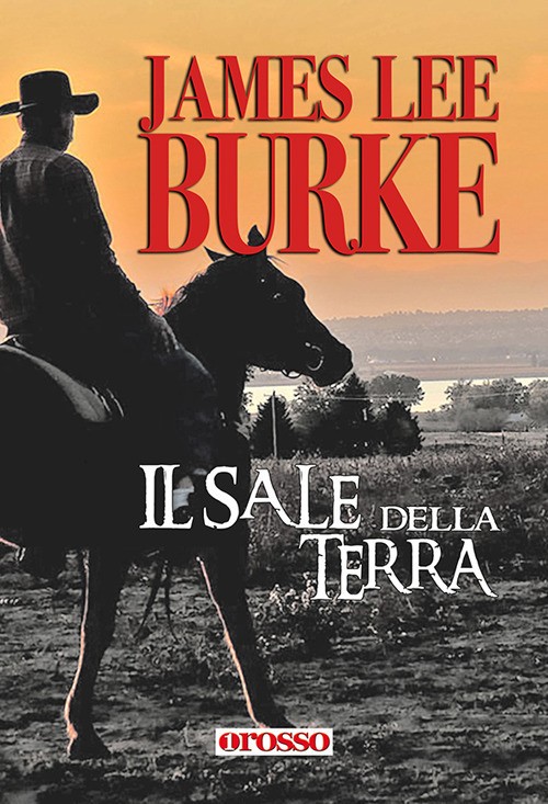 9788899246013 Sale della terra (il) - James Lee Burke, FABRIZIO FILIOS, Daniela