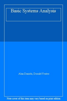 Basic Systems Analysis,Alan Daniels, Donald Yeates
