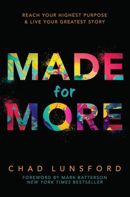 Made for More: Reach Your Highest Purpose & Live Your Greatest Story
