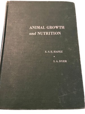 Animal Growth & Nutrition Hafez Dyer 1969 Hardcover Veterinary Science Lea &