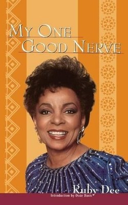 Ruby Dee My One Good Nerve (Taschenbuch) (US IMPORT)