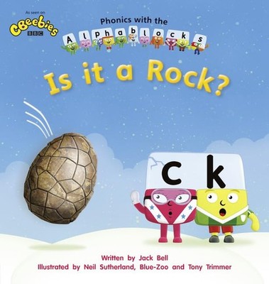 Phonics with Alphablocks: Is it a rock? ..., Bell, Jack